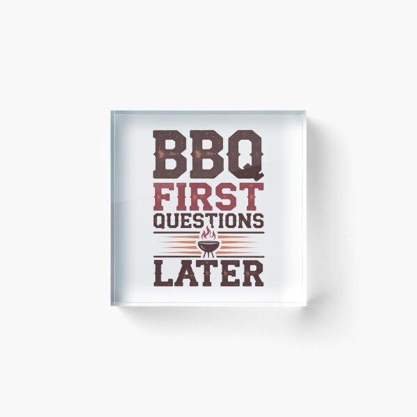 Item preview, BBQ first, questions later designed and sold by MagicWander.