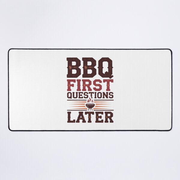 Item preview, BBQ first, questions later designed and sold by MagicWander.