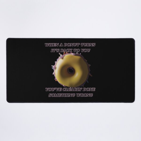 Item preview, If a donut turns it's back to you... designed and sold by WordyDreams.