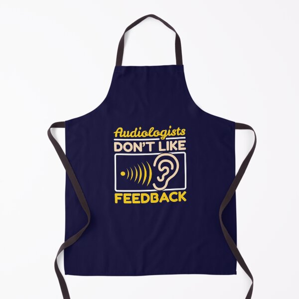 Item preview, Audiologists Don't Like Feedback Audiology designed and sold by jaygo.
