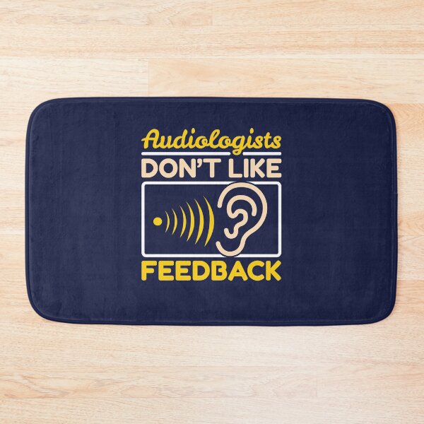 Item preview, Audiologists Don't Like Feedback Audiology designed and sold by jaygo.