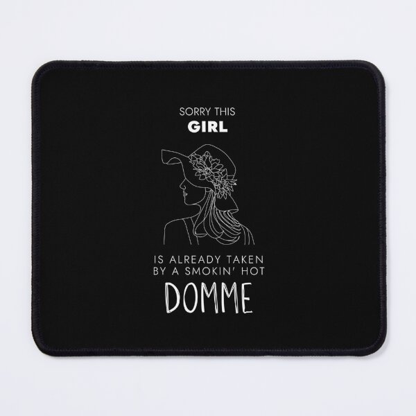 Item preview, Sorry, That Girl is Taken… by a Smokin’ Hot Domme designed and sold by Kinky World.