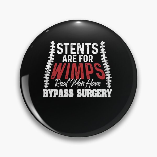 Item preview, Stents Are For Wimps Real Men Have Bypass Open Heart Surgery designed and sold by Dressed For  Duty.