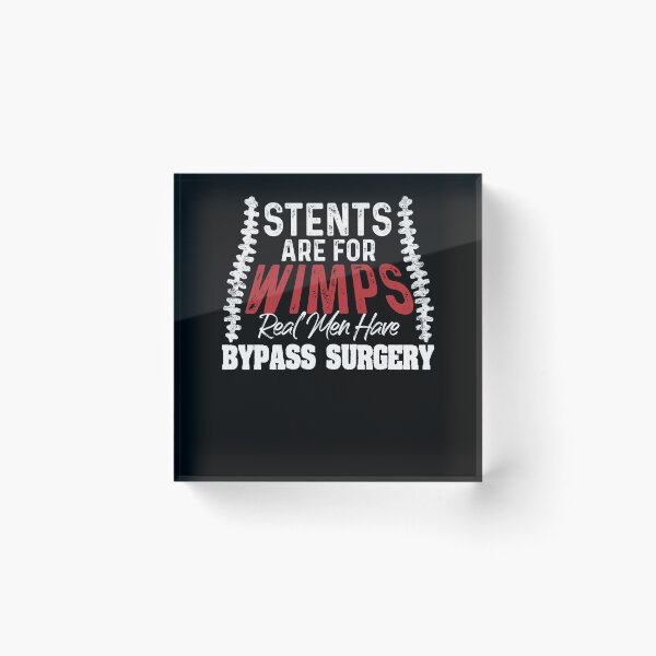 Item preview, Stents Are For Wimps Real Men Have Bypass Open Heart Surgery designed and sold by Dressed For  Duty.