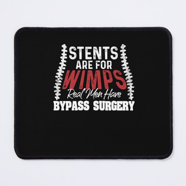 Item preview, Stents Are For Wimps Real Men Have Bypass Open Heart Surgery designed and sold by Dressed For  Duty.
