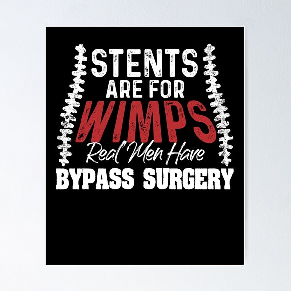 Item preview, Stents Are For Wimps Real Men Have Bypass Open Heart Surgery designed and sold by Dressed For  Duty.