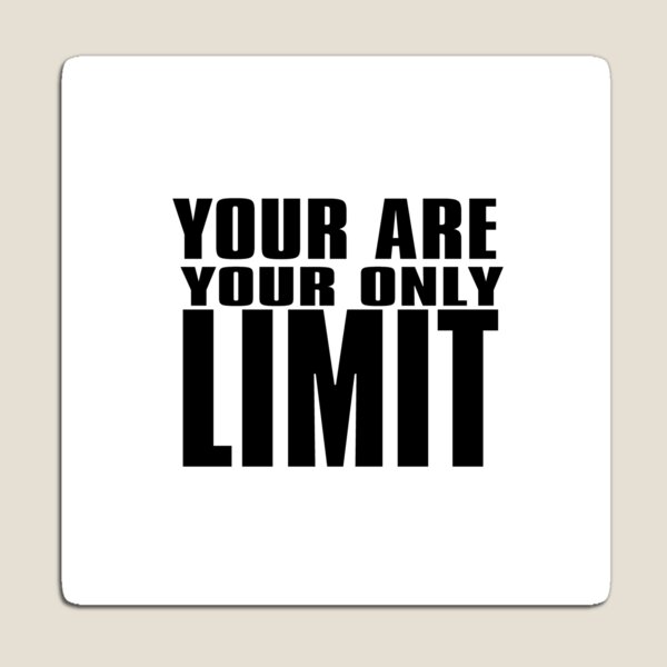Item preview, You are your only limit - You are your only limit designed and sold by KHAOTICSHOP.