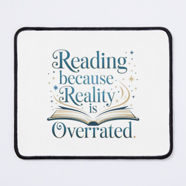 Item preview, Reading: because reality is overrated designed and sold by MagicWander.