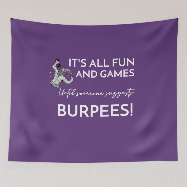 Item preview, It's all fun and games until someone suggests Burpees! designed and sold by Explortees.