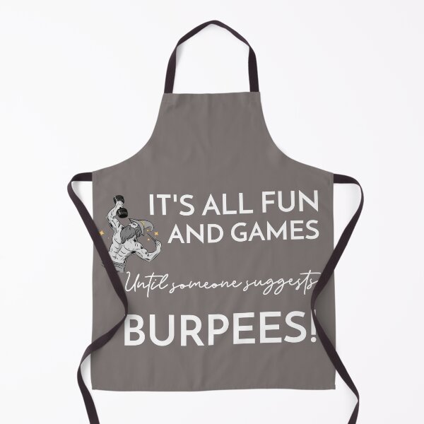 Item preview, It's all fun and games until someone suggests Burpees! designed and sold by Explortees.
