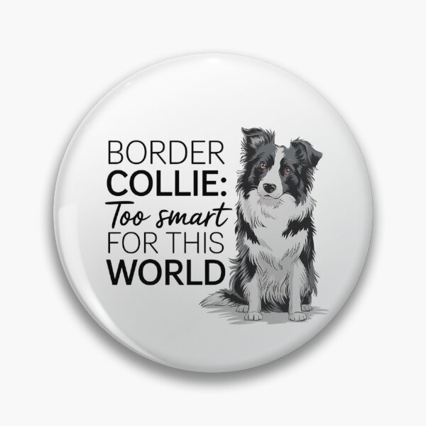 Item preview, Border Collie: too smart for this world designed and sold by MagicWander.