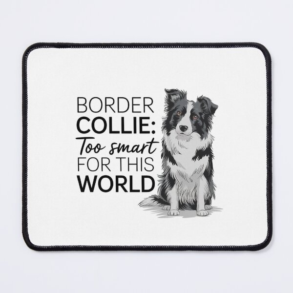 Item preview, Border Collie: too smart for this world designed and sold by MagicWander.