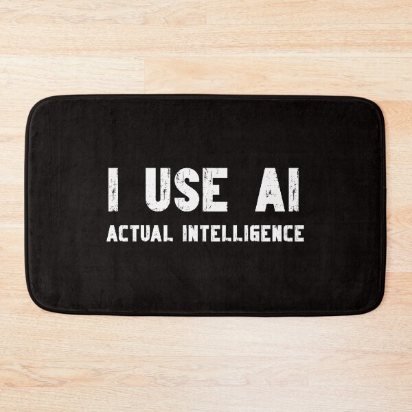 Item preview, I use AI Actual Intelligence funny AI phrase designed and sold by Positivet21.