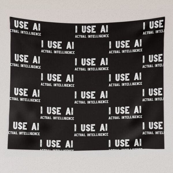 Item preview, I use AI Actual Intelligence funny AI phrase designed and sold by Positivet21.