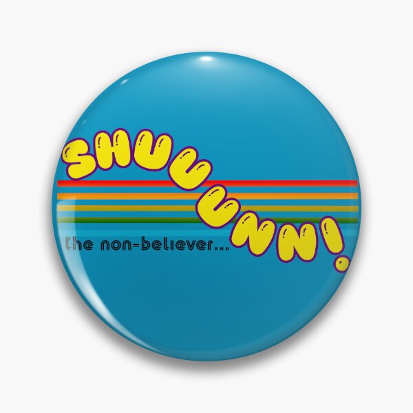 Item preview, SHUN The Non-Believer..... SHUUUUUUN! designed and sold by Hair-brained  Haberdasher.