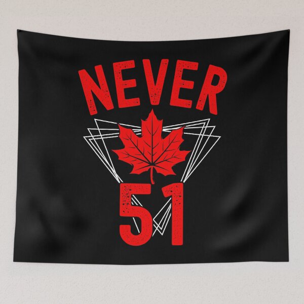 Item preview, Never 51st State Canada Flag designed and sold by tigger shop.