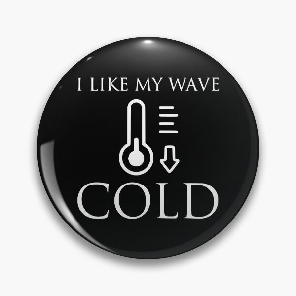 Item preview, I Like My Wave Cold designed and sold by DJCyberpagan.