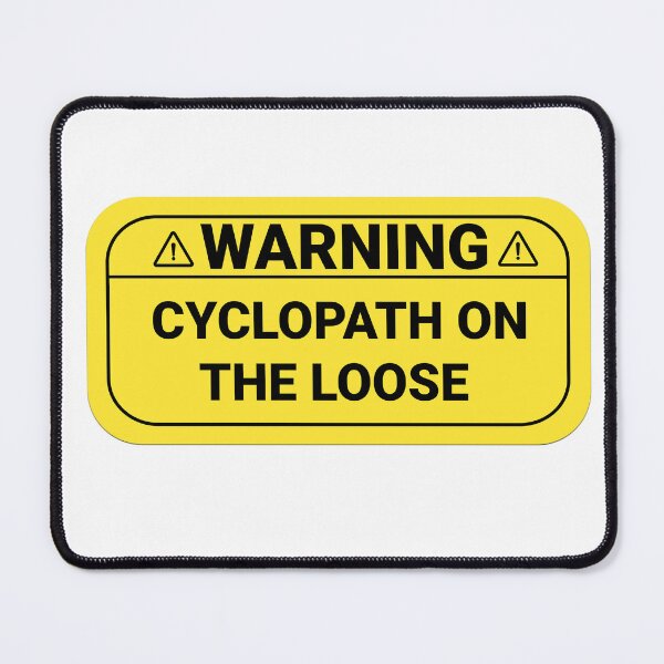Item preview,  Warning Cyclopath On The Loose designed and sold by HosvPrint .s.