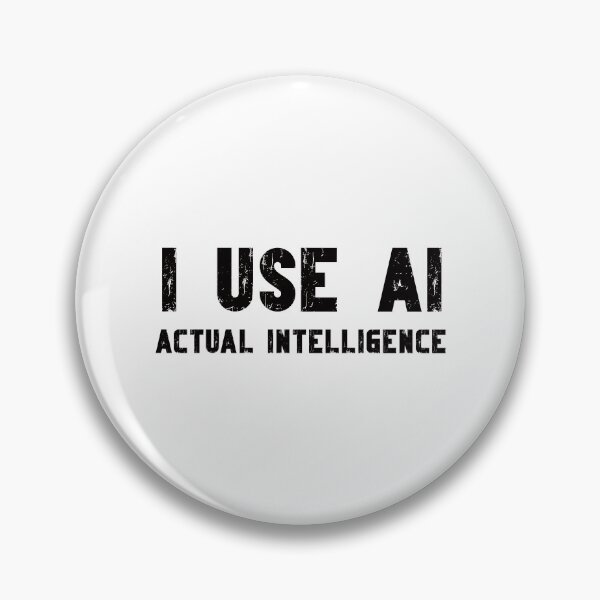 Item preview, Copy of I use AI Actual Intelligence funny AI phrase designed and sold by Positivet21.
