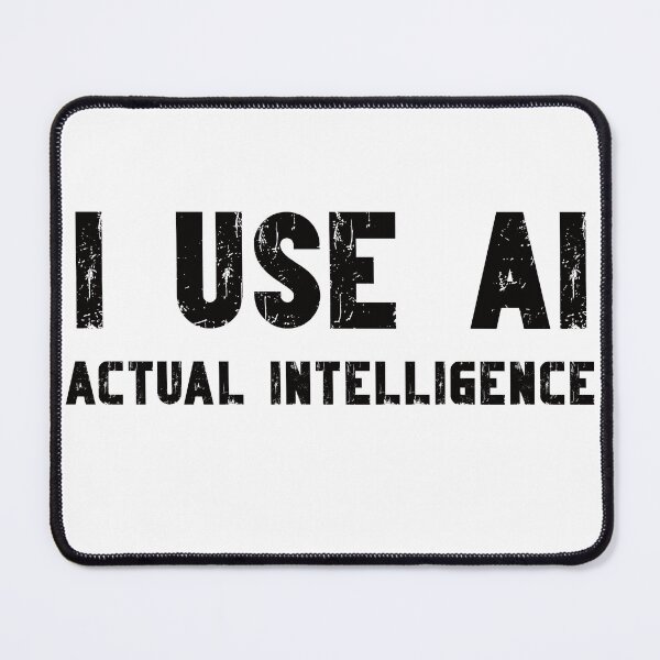 Item preview, Copy of I use AI Actual Intelligence funny AI phrase designed and sold by Positivet21.