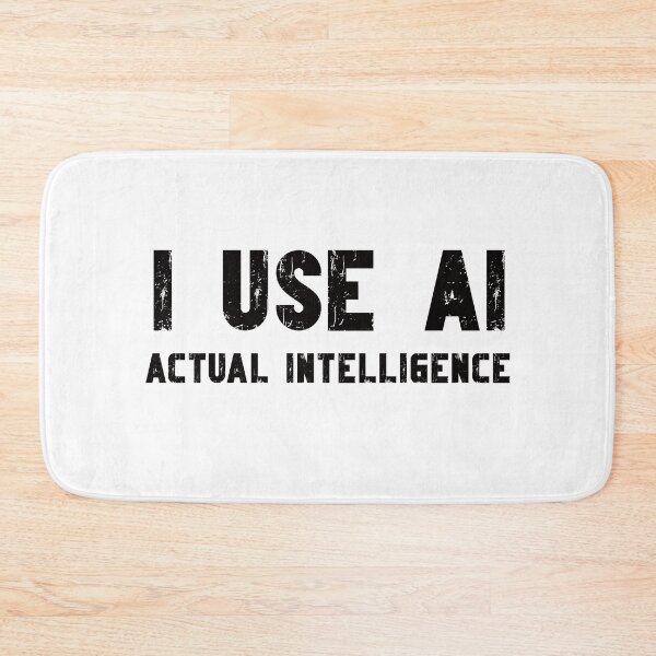 Item preview, Copy of I use AI Actual Intelligence funny AI phrase designed and sold by Positivet21.