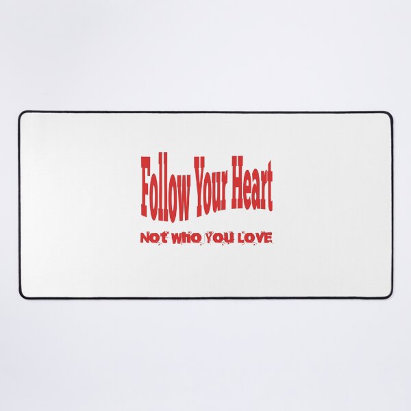 Item preview, Follow Your Heart Not Who You Love designed and sold by Veliprintdesign.