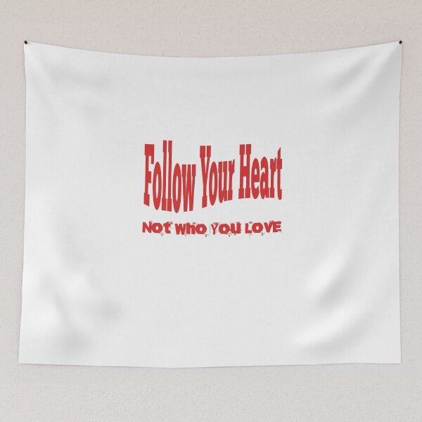 Item preview, Follow Your Heart Not Who You Love designed and sold by Veliprintdesign.