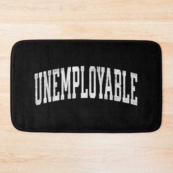 Item preview, Funny Unemployable designed and sold by HosvPrint .s.