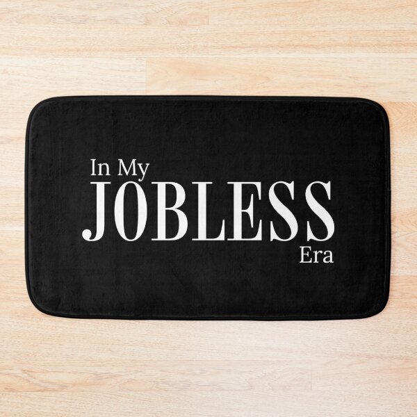 Item preview, In My Jobless Era Funny Unemployable designed and sold by HosvPrint .s.