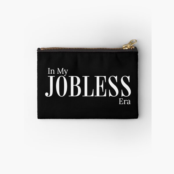 Item preview, In My Jobless Era Funny Unemployable designed and sold by HosvPrint .s.