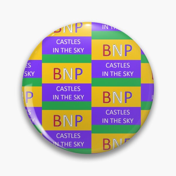 Item preview, BNP Badge - CASTLES IN THE SKY designed and sold by DJLancs.
