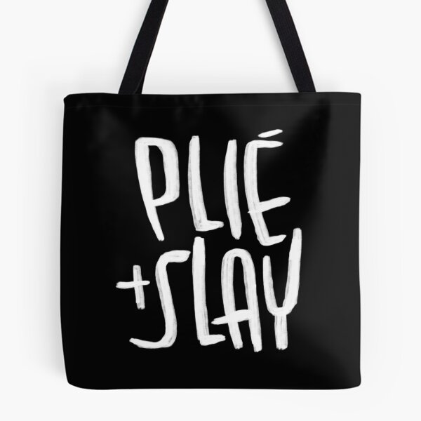 Item preview, Plie and Slay, ballet quote, motivational for dancer designed and sold by danceink.