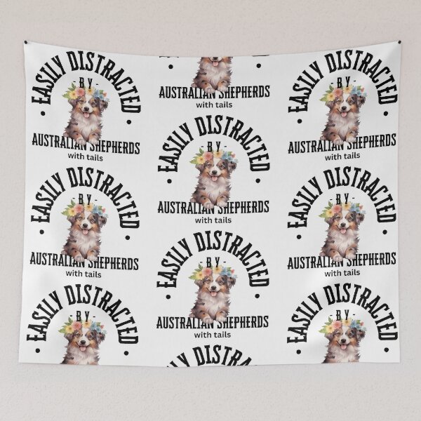 Item preview, Easily Distracted by Australian Shepherds with Tails Aussie Dog designed and sold by AussieMomma.