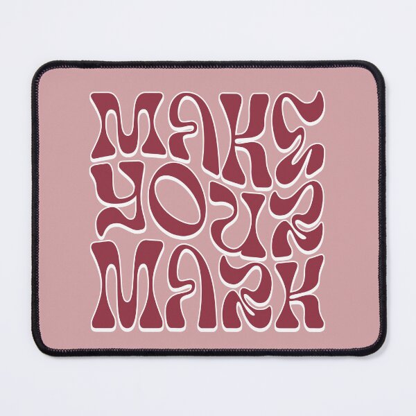 Item preview, Make Your Mark Motivational Quote designed and sold by NosandEdgy.