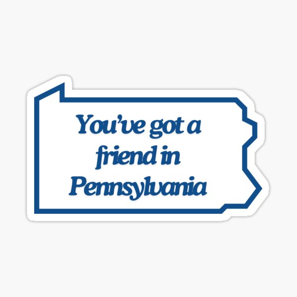 Item preview, You've got a friend in Pennsylvania designed and sold by RossDillon.
