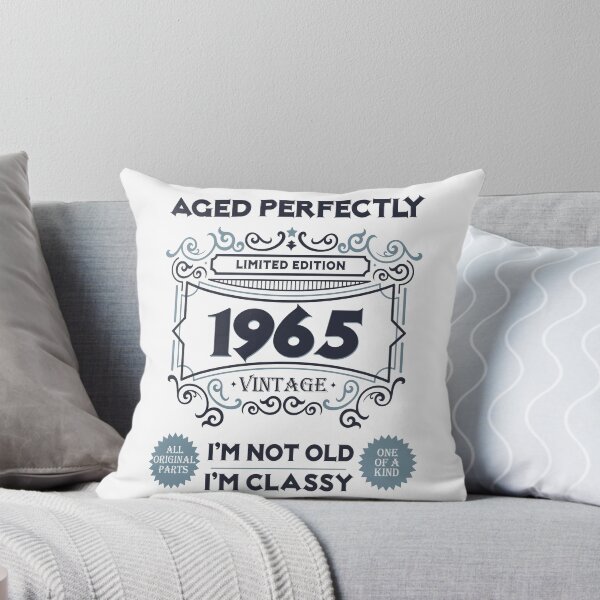 Item preview, 1965 I'm Not old I'm Classy, Aged Perfectly Born in 1965 Limited Edition, 60th Birthday Gift 60 years of Being Awesome designed and sold by DjenShop.