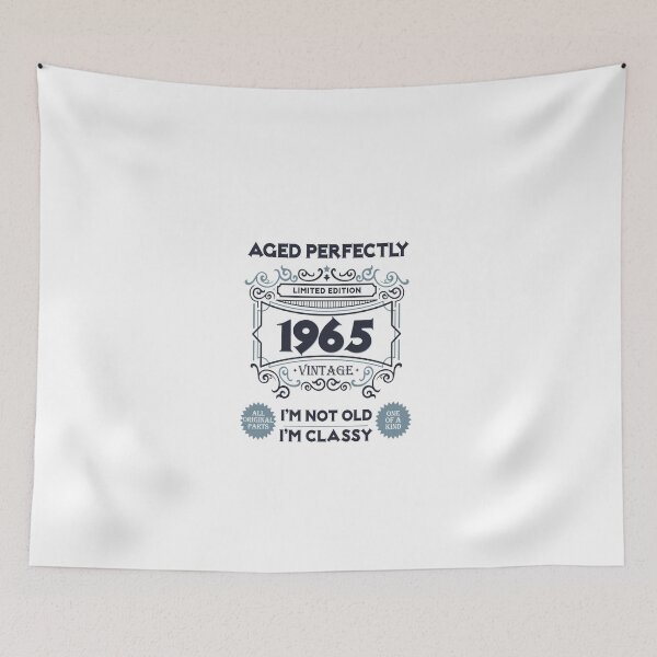 Item preview, 1965 I'm Not old I'm Classy, Aged Perfectly Born in 1965 Limited Edition, 60th Birthday Gift 60 years of Being Awesome designed and sold by DjenShop.