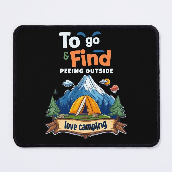 Item preview, Love Camping To Go And Find Peeing Outside designed and sold by WickerStudio.