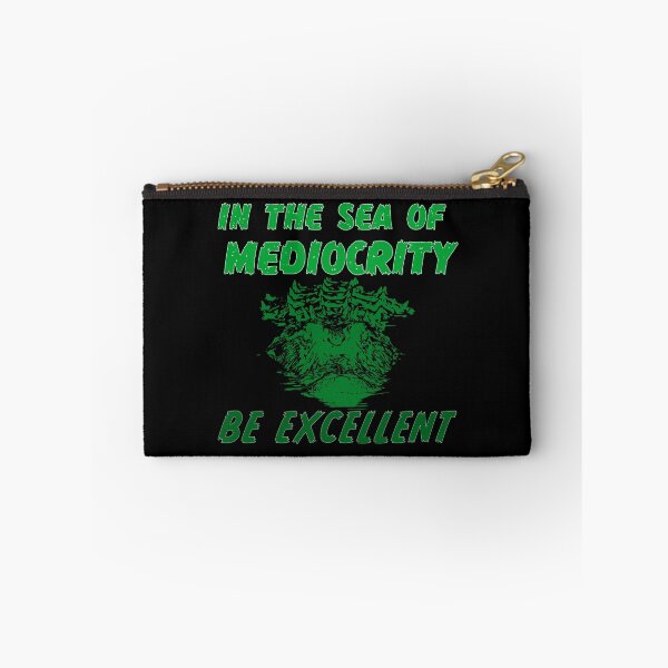 Item preview, In the sea of mediocrity, be excellent (with crocodile) designed and sold by Signs for Dark Times.