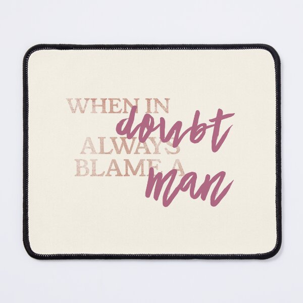 Item preview, Feminist Typography - “When in Doubt, Blame a Man” Bold Statement Design designed and sold by Stickers by @molllyclare.