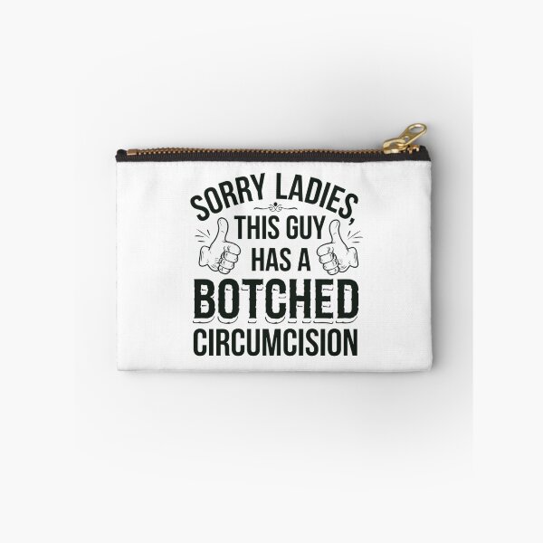 Item preview, Sorry Ladies Botched Circumcision Funny Meme designed and sold by Cheerhub.