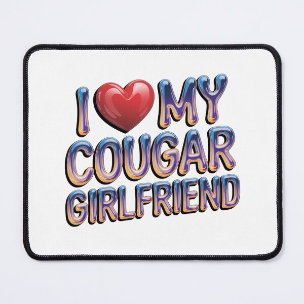 Item preview, I Love My Cougar Girlfriend Funny Boyfriend designed and sold by Cheerhub.