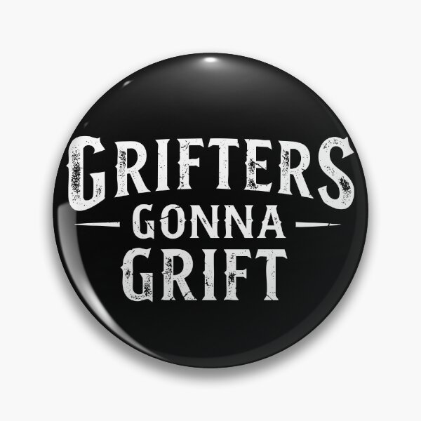 Item preview, Grifters Gonna Grift Trump Politics Funny designed and sold by d247.