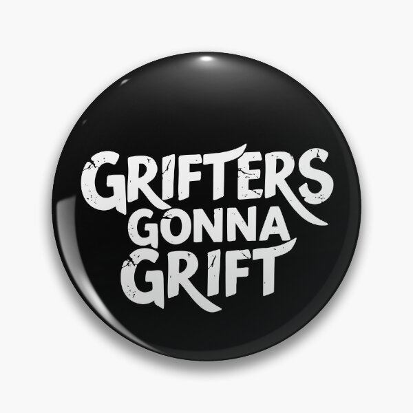 Item preview, Grifters Gonna Grift Trump Politics Funny designed and sold by d247.