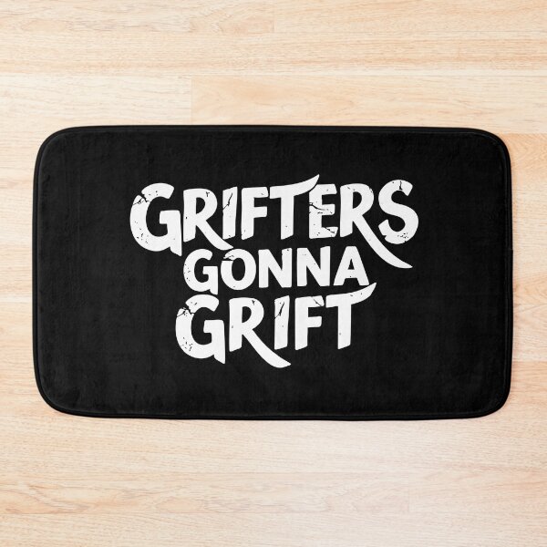 Item preview, Grifters Gonna Grift Trump Politics Funny designed and sold by d247.