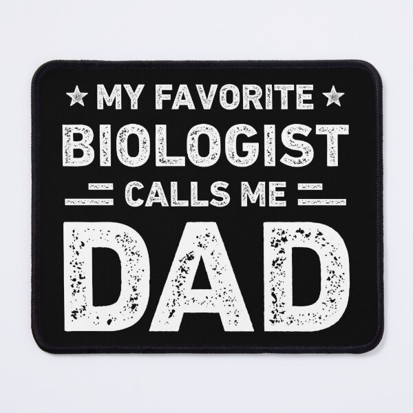 Item preview, My Favorite Biologist Calls Me Dad Biologist Dad designed and sold by RareBunny.