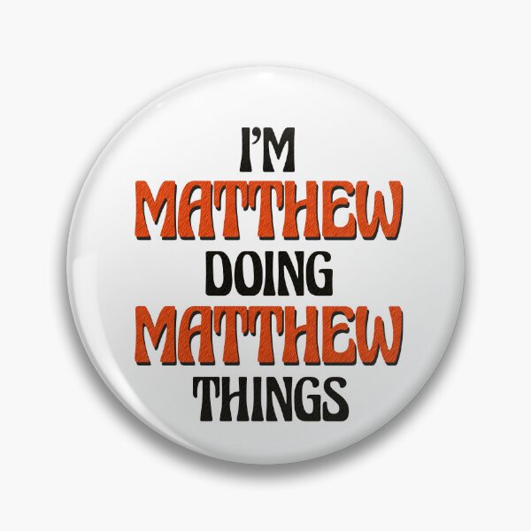 Item preview, I'm Matthew Doing Matthew Things designed and sold by Oussinc.