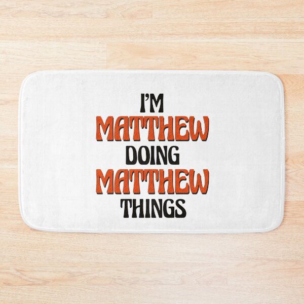 Item preview, I'm Matthew Doing Matthew Things designed and sold by Oussinc.