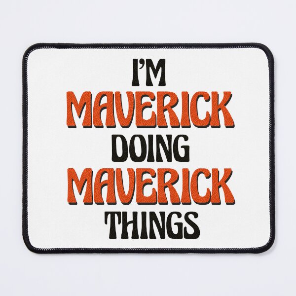 Item preview, I'm Maverick Doing Maverick Things designed and sold by Oussinc.