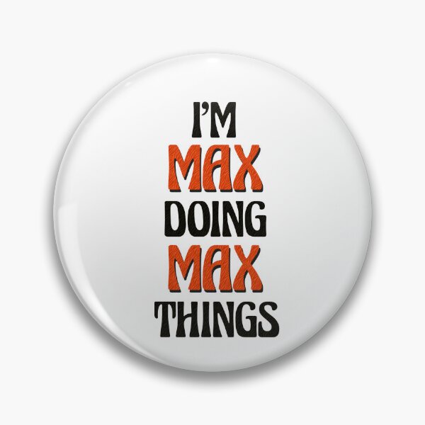 Item preview, I'm Max Doing Max Things designed and sold by Oussinc.